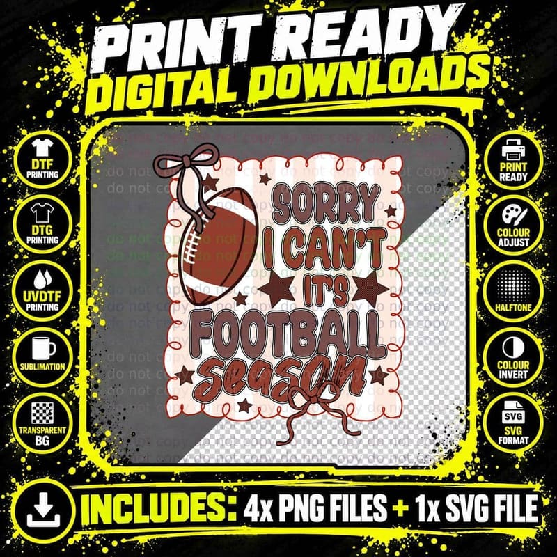 Sorry I Can't It's Football Season Football T-Shirt Png SVG Digital Bundle