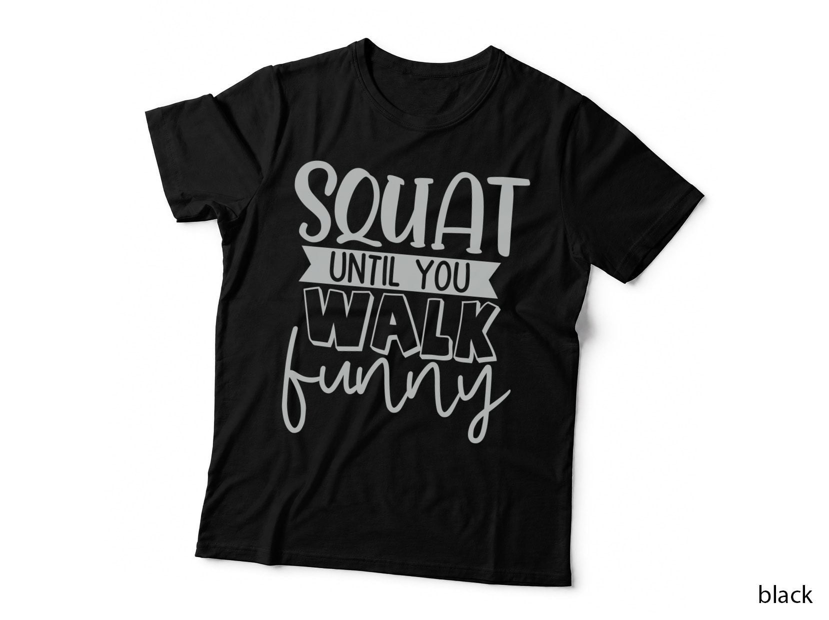Squat Until You Walk Funny Soccer T-Shirt, Squat Until You Walk Funny Graphic