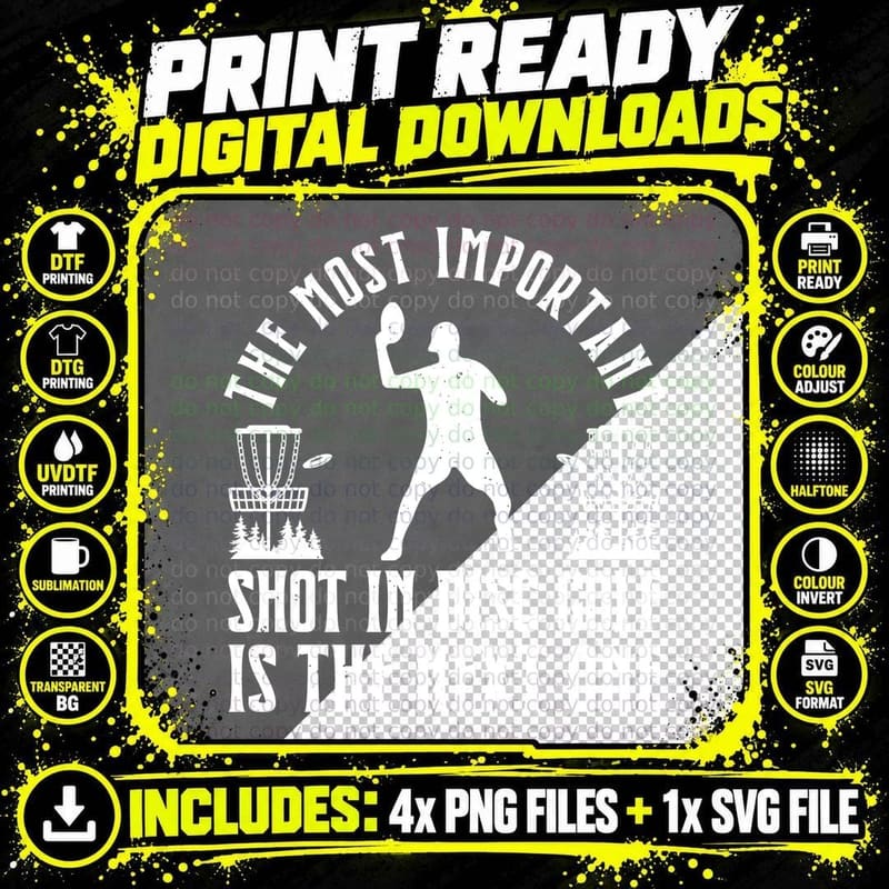 The Most Important Shot in Disc Golf Is the Next One Png SVG Digital Bundle