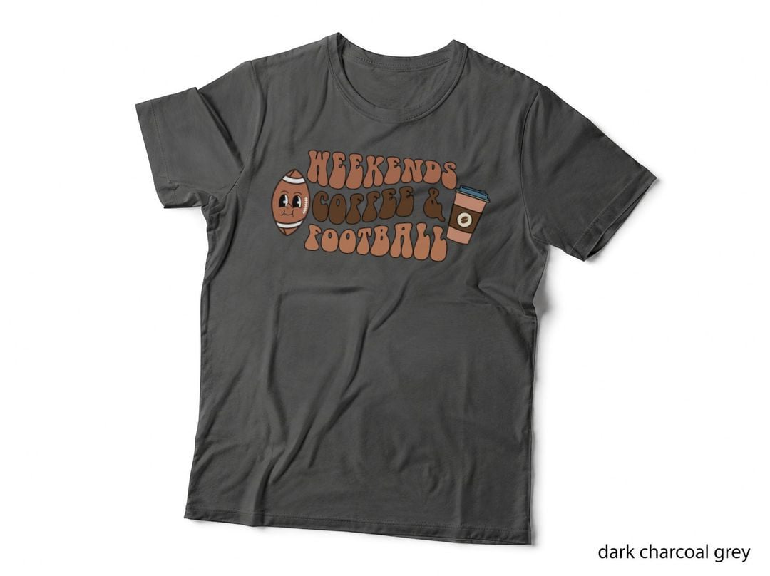 Weekends Coffee & Football T-Shirt, Football and Coffee on Weekends