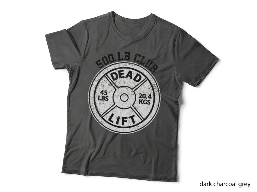 500 Lbs Pound Dead Lift Club Gym Weightlifting Powerlift T-Shirt