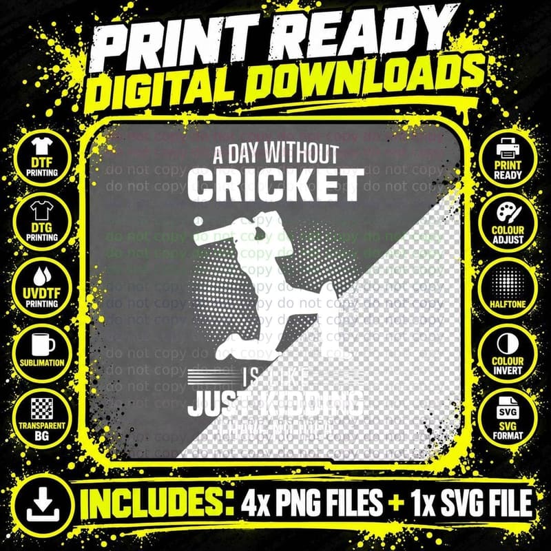 A Day Without Cricket Is Like Just Kidding No Idea - Png SVG Digital Bundle