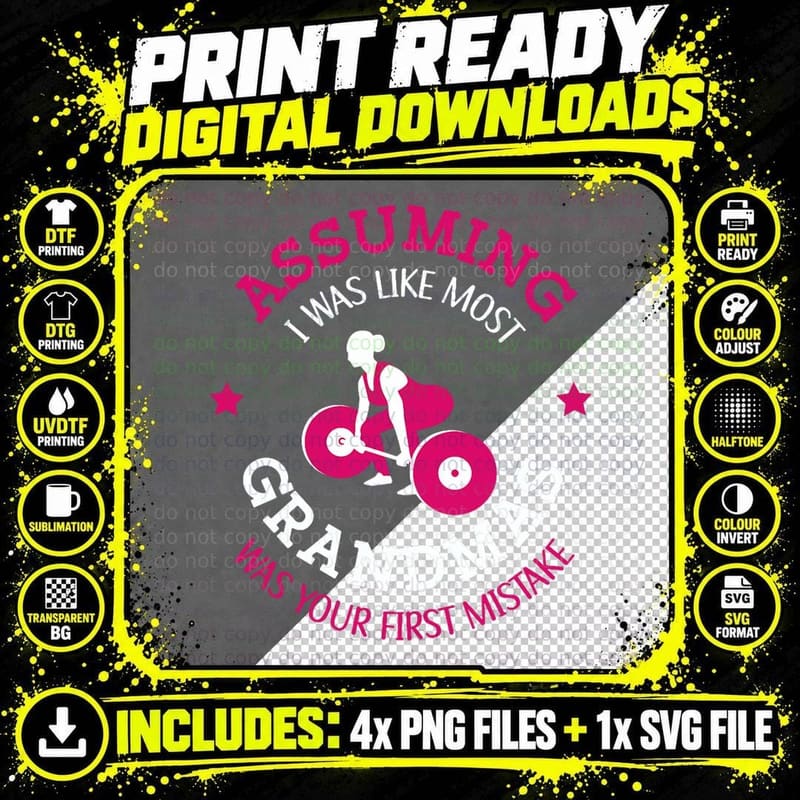Assuming I Was Like Most Grandmas Was Your First Mistake Png SVG Digital Bundle