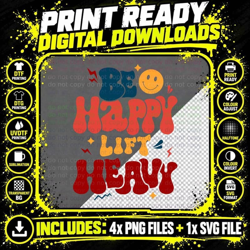 Be Happy Lift Heavy Workout Shirt for Gym Lover Png SVG Digital Bundle