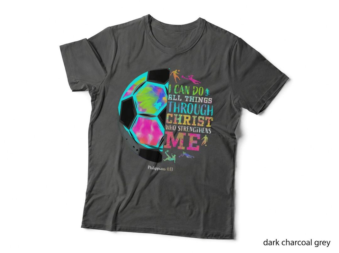 Christian Soccer Love All Things I Can Do Through Christ T-Shirt