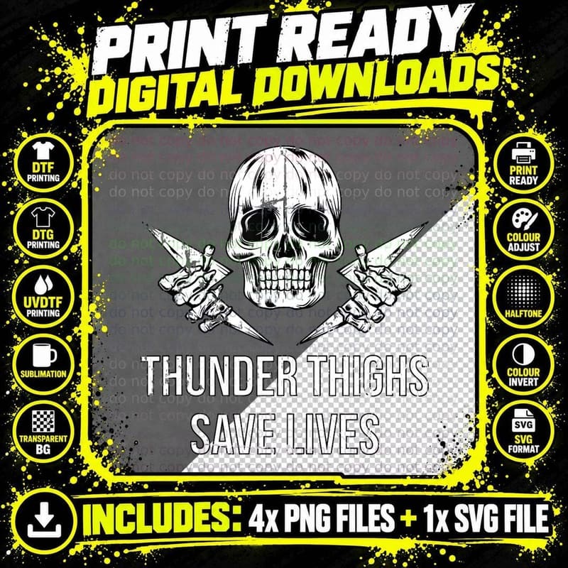 Dark Humor Shirts Thunder Thighs Save Lives Skull Thick Png SVG Digital Bundle