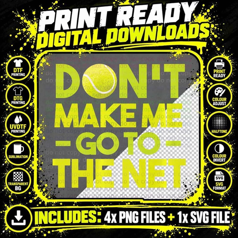 Don't Make Me - Funny Tennis Sayings Gift, Funny T-Shirt Png SVG Digital Bundle