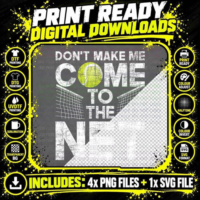 Don't Make Me Come to the Net - Tennis Player Png SVG Digital Bundle