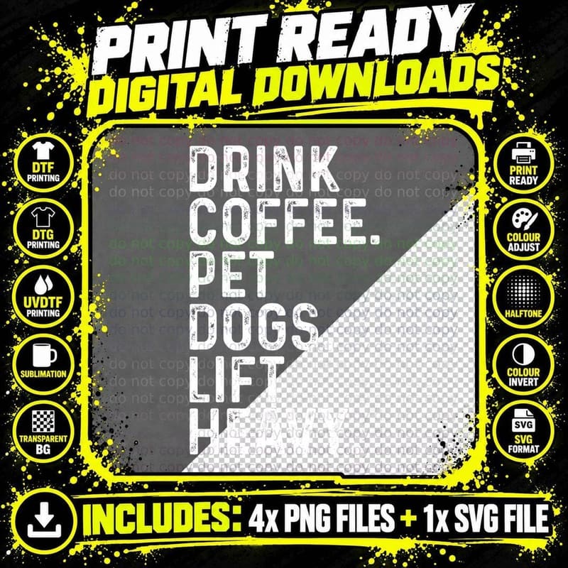 Drink Coffee Pet Dogs Lift Heavy Funny Gym Apparel Png SVG Digital Bundle