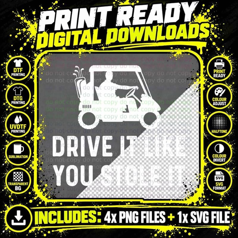Drive It Like You Stole It - Funny Golf Cart Saying Png SVG Digital Bundle