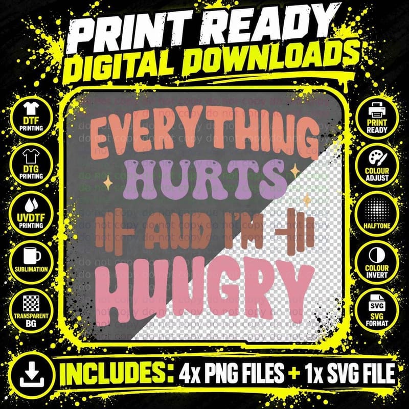 Everything Hurts and I'm Hungry Funny Workout Gym Lover Png SVG Digital Bundle