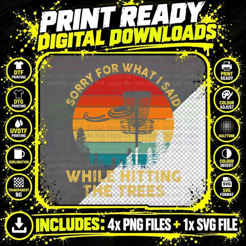 Funny Disc Golf Sorry What I Said While Hitting the Png SVG Digital Bundle