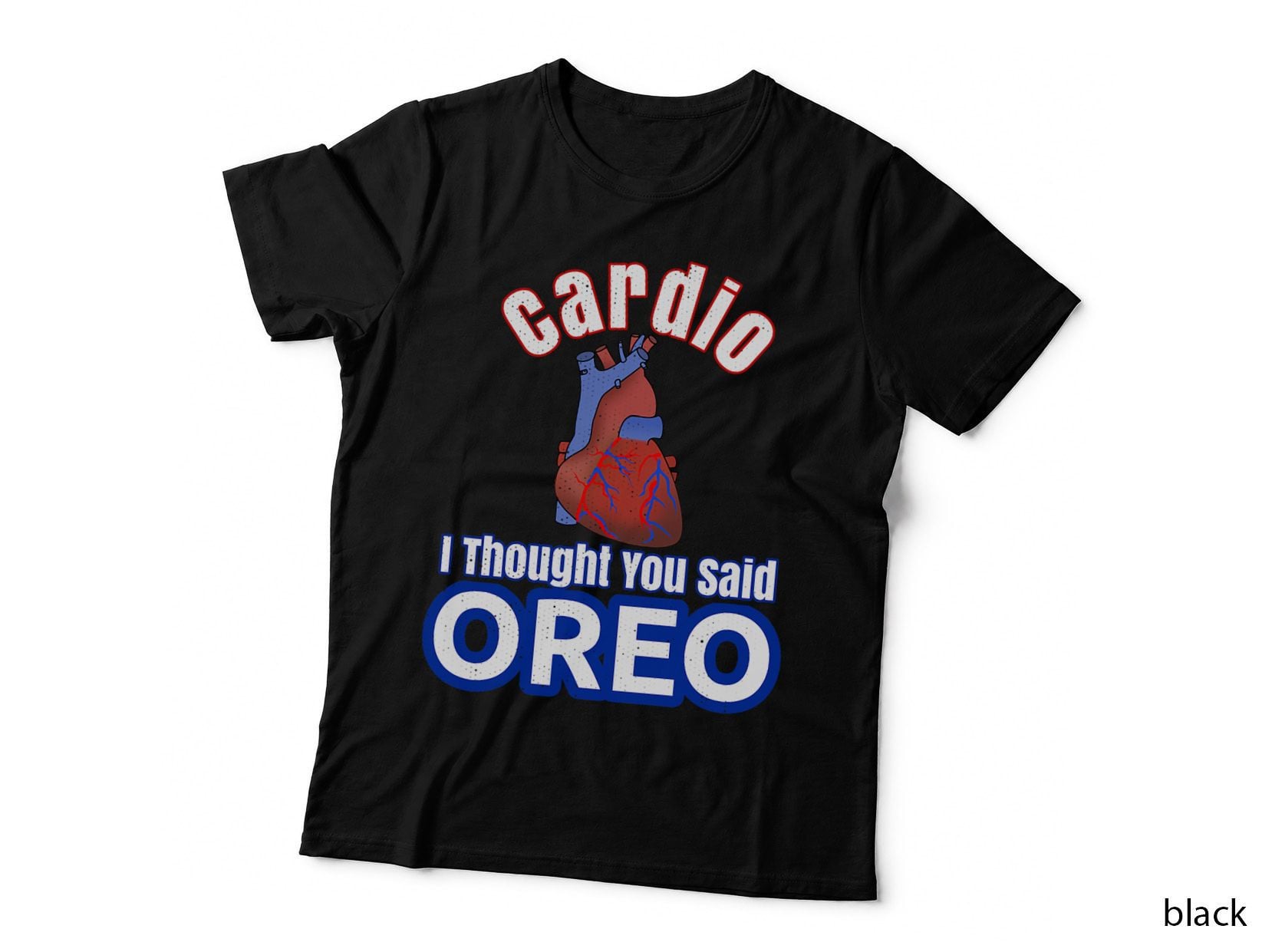 Funny Fitness T-Shirt Cardio I Thought You Said Oreo Gym Tee
