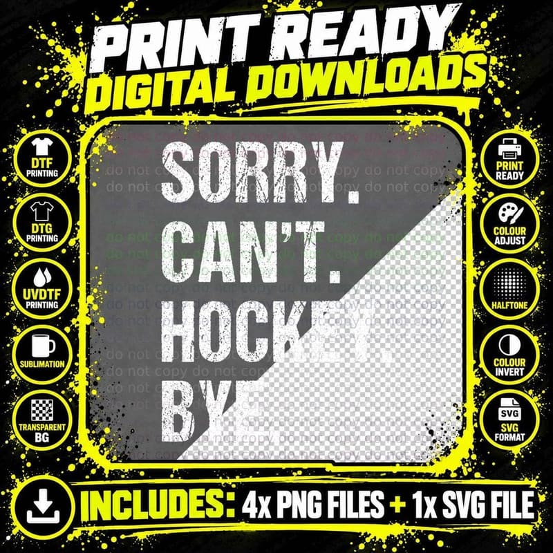 Funny Hockey Quote Sorry Can't Hockey Bye - Daddy Mom Png SVG Digital Bundle