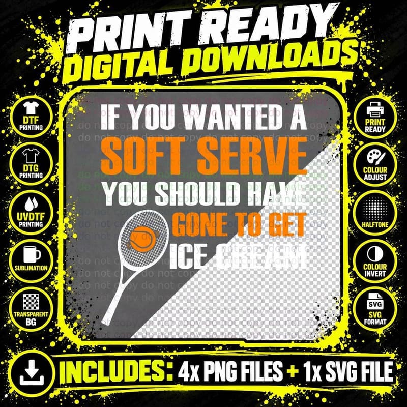 Funny If You Wanted a Soft Serve Tennis, for Women Png SVG Digital Bundle