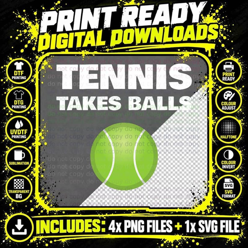 Funny Tennis T Shirts - Tennis Takes Balls, Tennis Humor Png SVG Digital Bundle