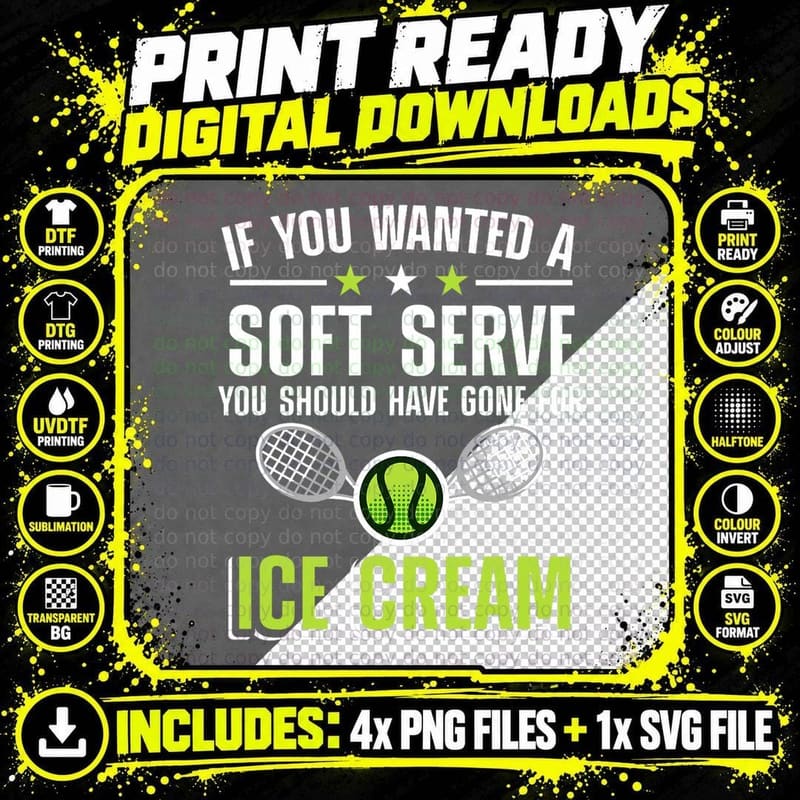 Funny Tennis Top If You Wanted Soft Serve Tennis Player Png SVG Digital Bundle