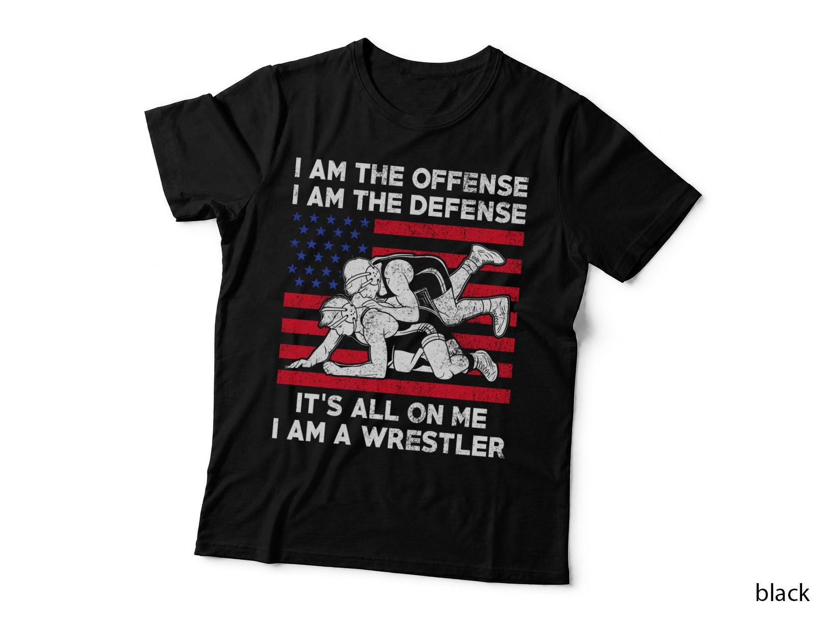 I Am the Offense I Am the Defense It's All on Me I Am a Wrestling T-Shirt