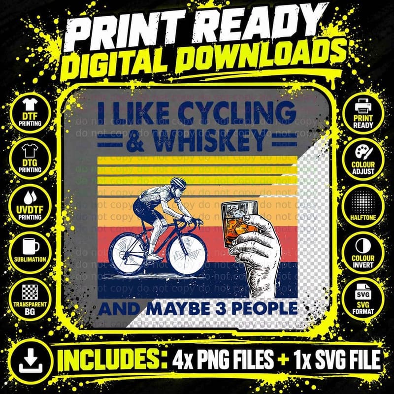 I Like Cycling and Whiskey and Maybe 3 People Png SVG Digital Bundle