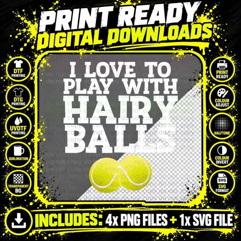 I Love to Play with Hairy Balls Tennis Player Gift Png SVG Digital Bundle