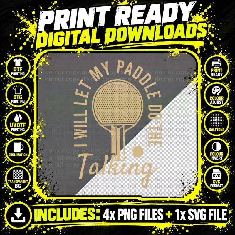 I Will Let My Paddle Do the Talking Table Tennis Png SVG Digital Bundle