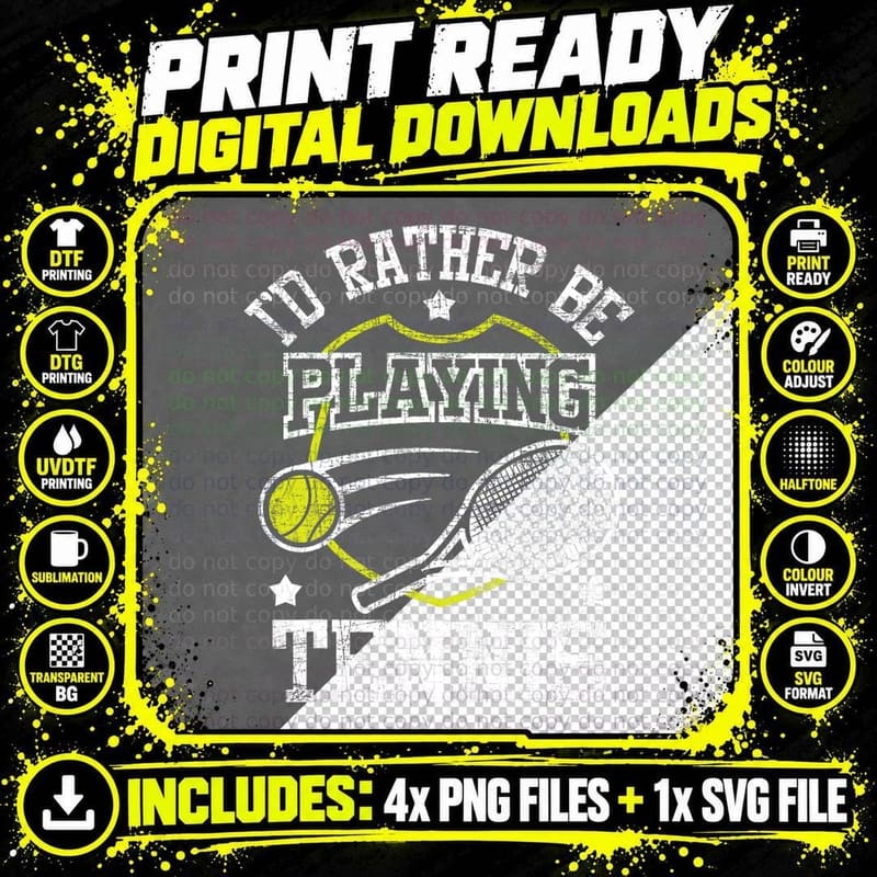I'd Rather Be Playing Tennis - Racket Sports Tournament Png SVG Digital Bundle