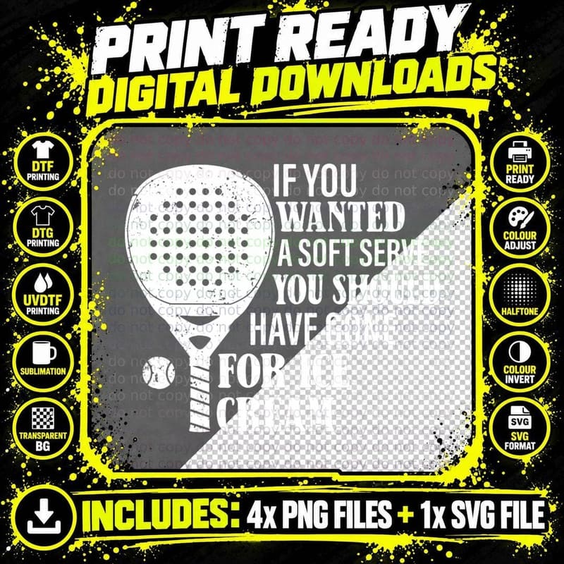 If You Wanted a Soft Serve, Funny Padel Tennis Png SVG Digital Bundle