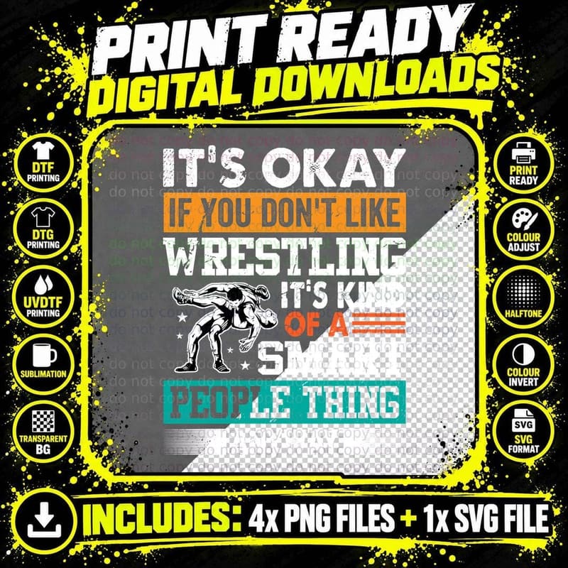 It's Okay If You Don't Like Wrestling It's Kind of a Png SVG Digital Bundle