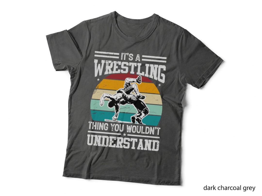 It's a Wrestling Thing You Wouldn't Understand Wrestling T-Shirt