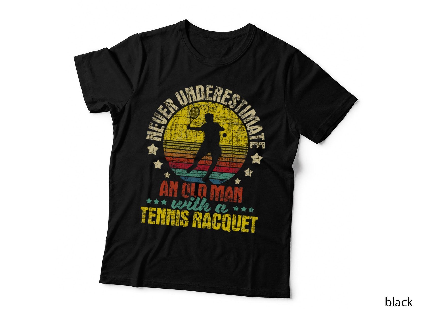 Never Underestimate an Old Man - Tennis Racket Sports Lover T-Shirt