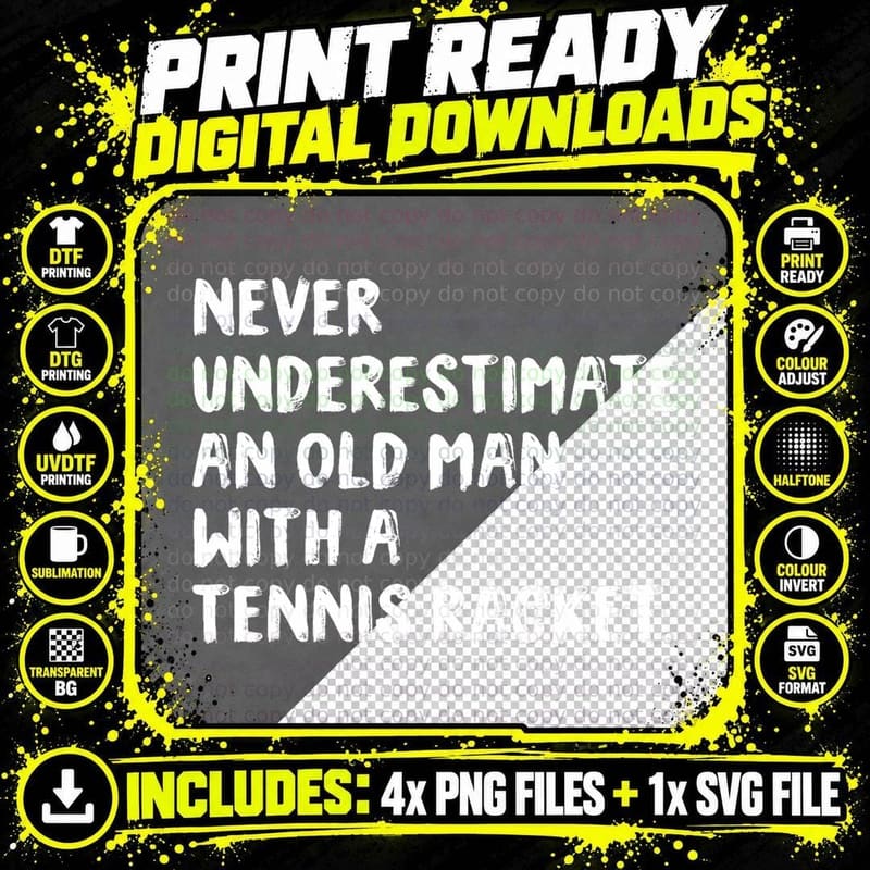 Never Underestimate an Old Man with a Tennis Racket Png SVG Digital Bundle