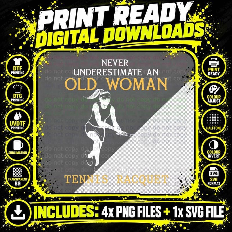 Never Underestimate an Old Woman with a Tennis Racquet Png SVG Digital Bundle