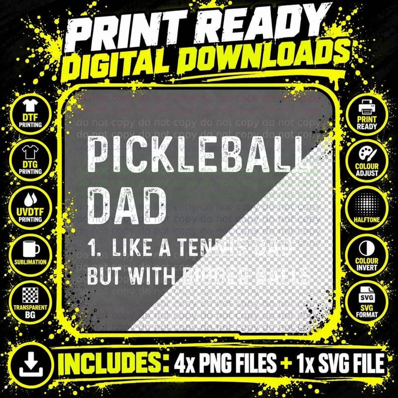 Pickleball Dad Like a Tennis Dad but with Bigger Balls Png SVG Digital Bundle