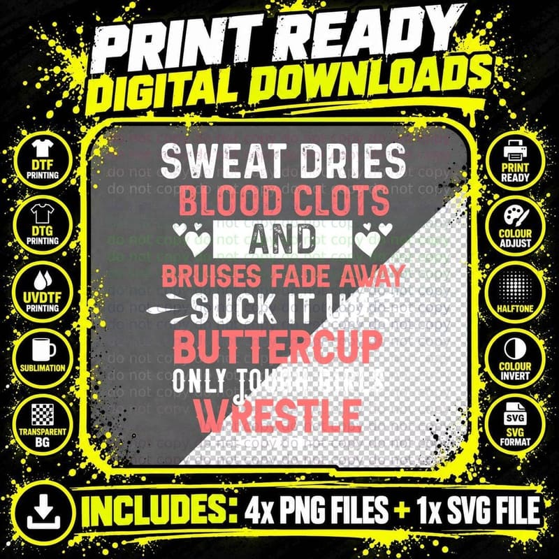 Sweat Dries Blood Clots and Bruises Fade Away Suck It up Png SVG Digital Bundle
