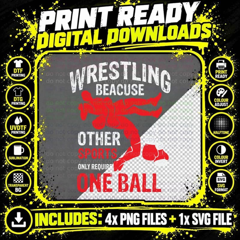 Wrestling Beacuse Other Sports Only Require One Ball Png SVG Digital Bundle
