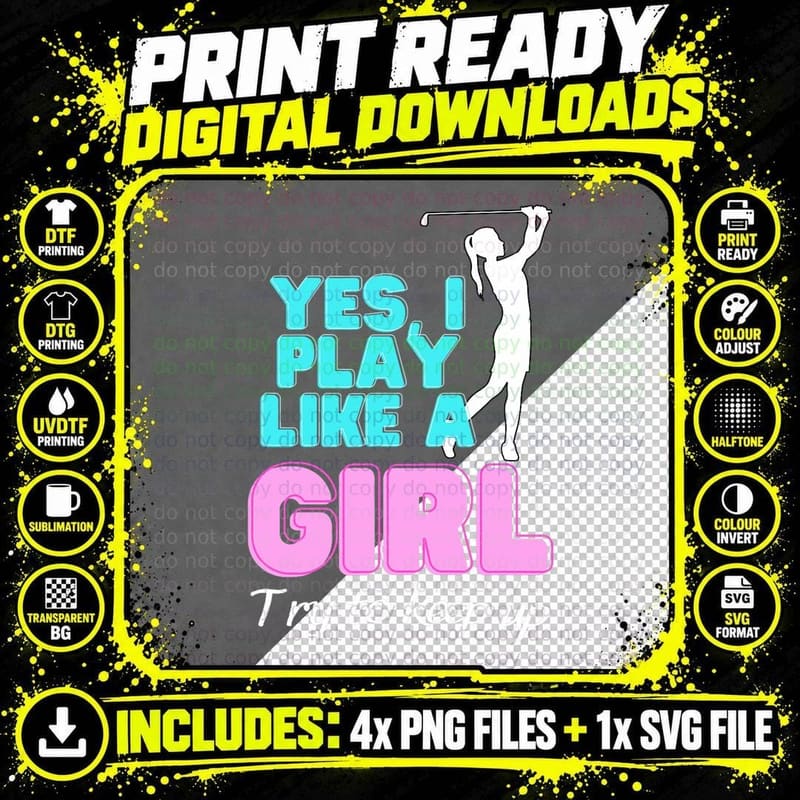 Yes, I Play Like a Girl Funny Golf Golfer Minigolf Women Png SVG Digital Bundle