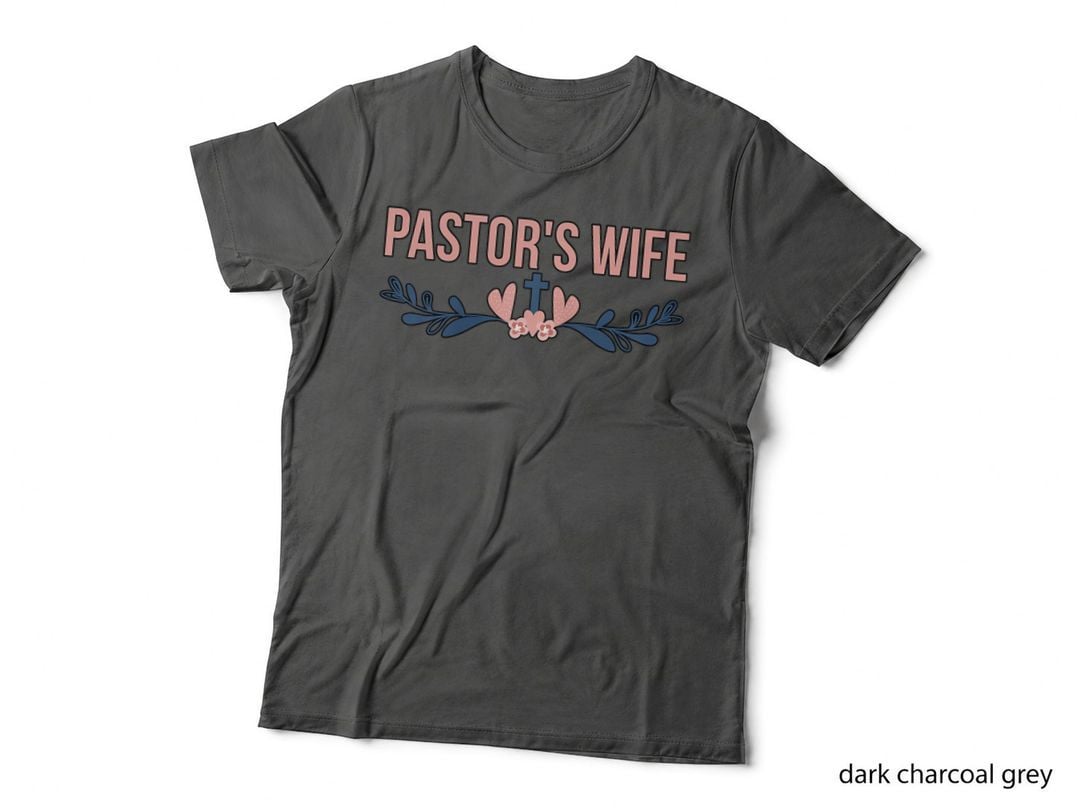 Cute Pastor's Wife Pastor Wife of a Pastor, Lover's Favorite T-Shirt