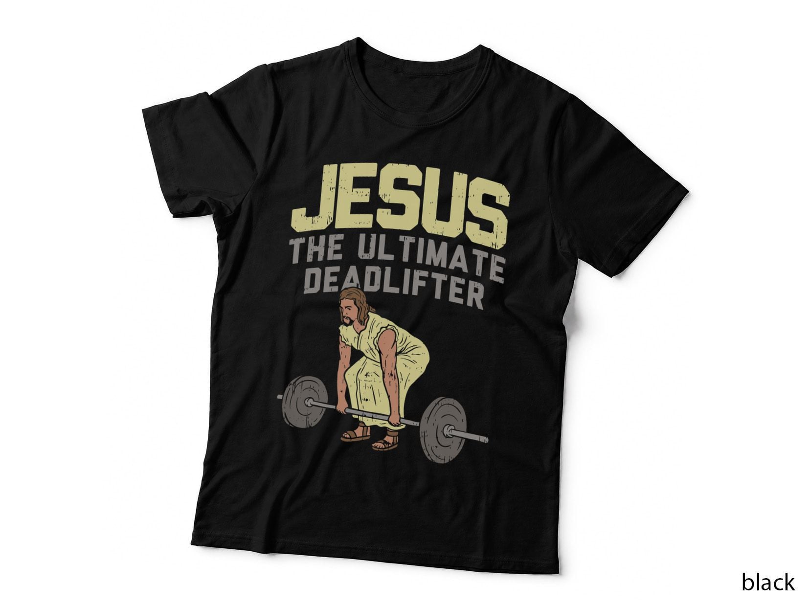 Deadlift Jesus I Christian Weightlifting Funny Workout Gym T-Shirt