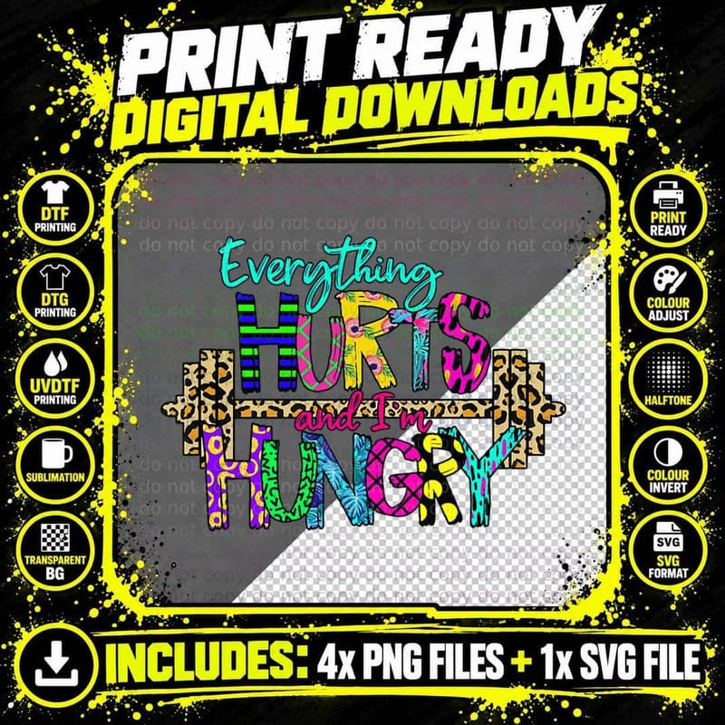 Everything Hurts and I'm Hungry Funny Workout Gym Png SVG Digital Bundle