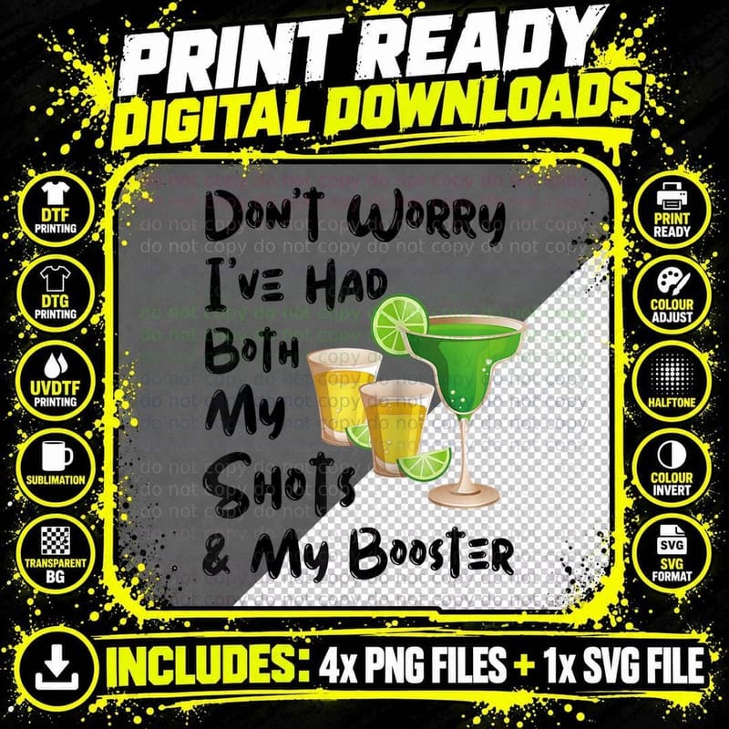 Funny Don't Worry I've Had Both My Shots & Booster Png SVG Digital Bundle