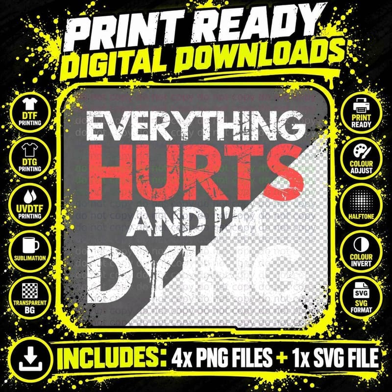 Funny Everything Hurts I'm Dying Fitness Workout Gym Png SVG Digital Bundle