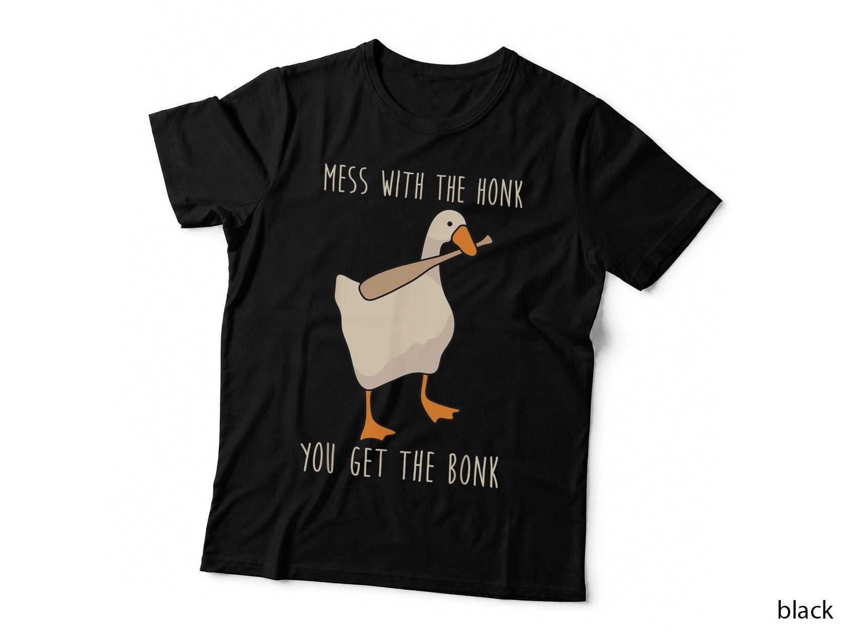 Goose Gag T-Shirt, Mess with the Honk You Get the Bonk Tee