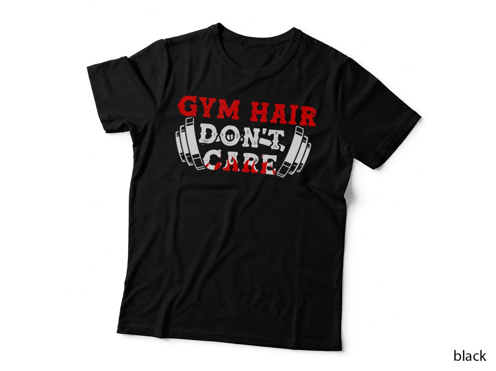 Gym Hair Don't Care Shirt Gym Workout Weight Lifting, Fitness T-Shirt