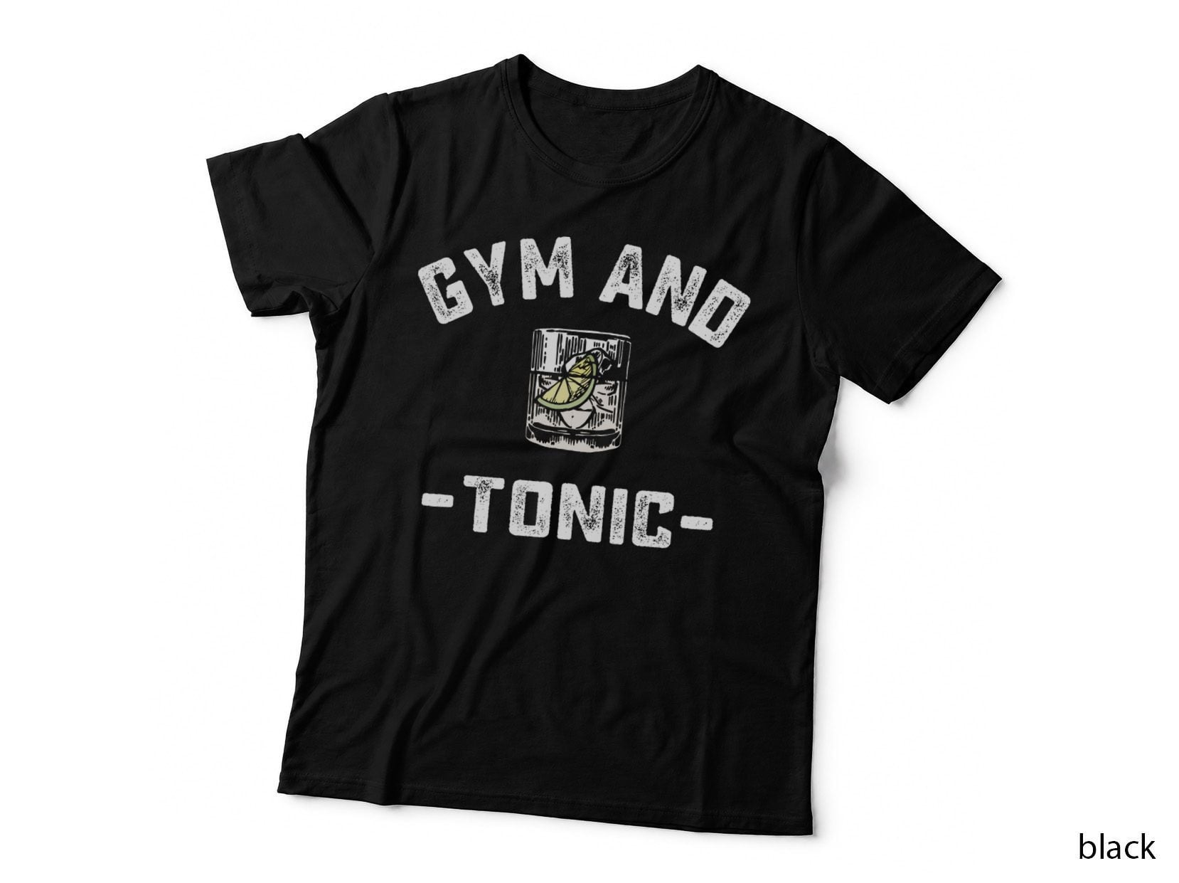 Gym and Tonic Funny Workout Weightlifting Pun Alcohol Drink T-Shirt