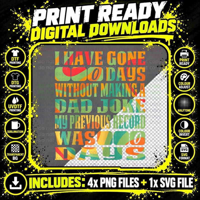 I Have Gone 0 Days Without Making a Dad Joke Png SVG Digital Bundle