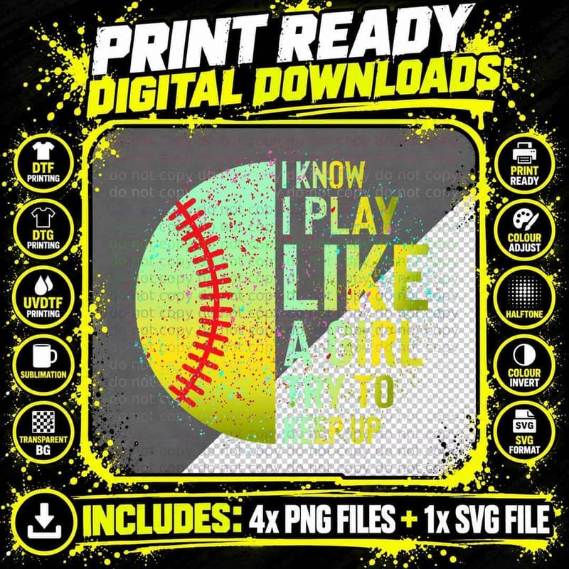 I Know I Play Like a Girl Funny Softball Baseball Teen Png SVG Digital Bundle