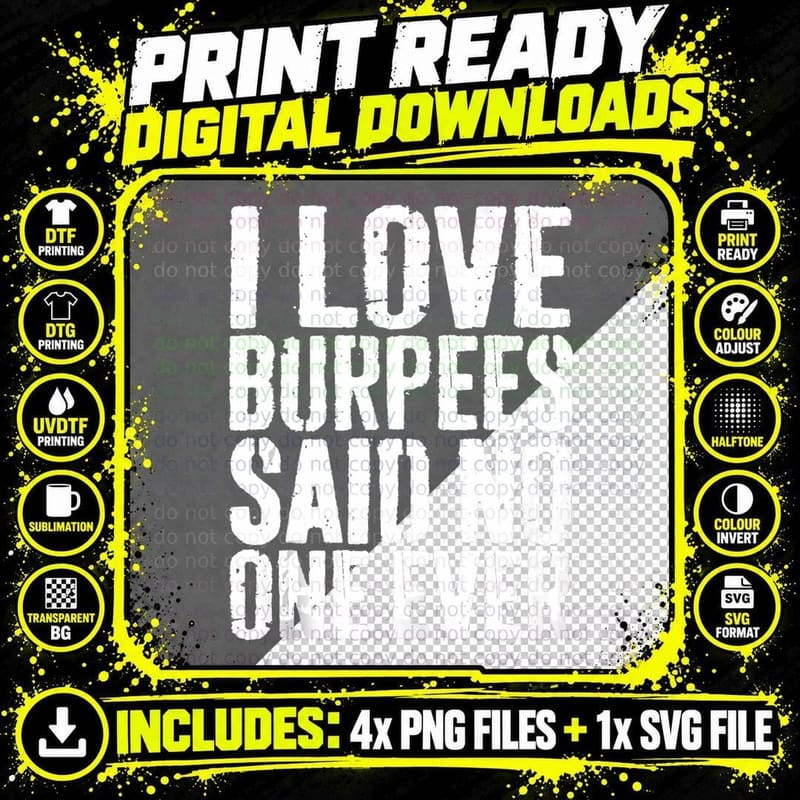 I Love Burpees Said No One Ever Gym Workout Shirt Png SVG Digital Bundle