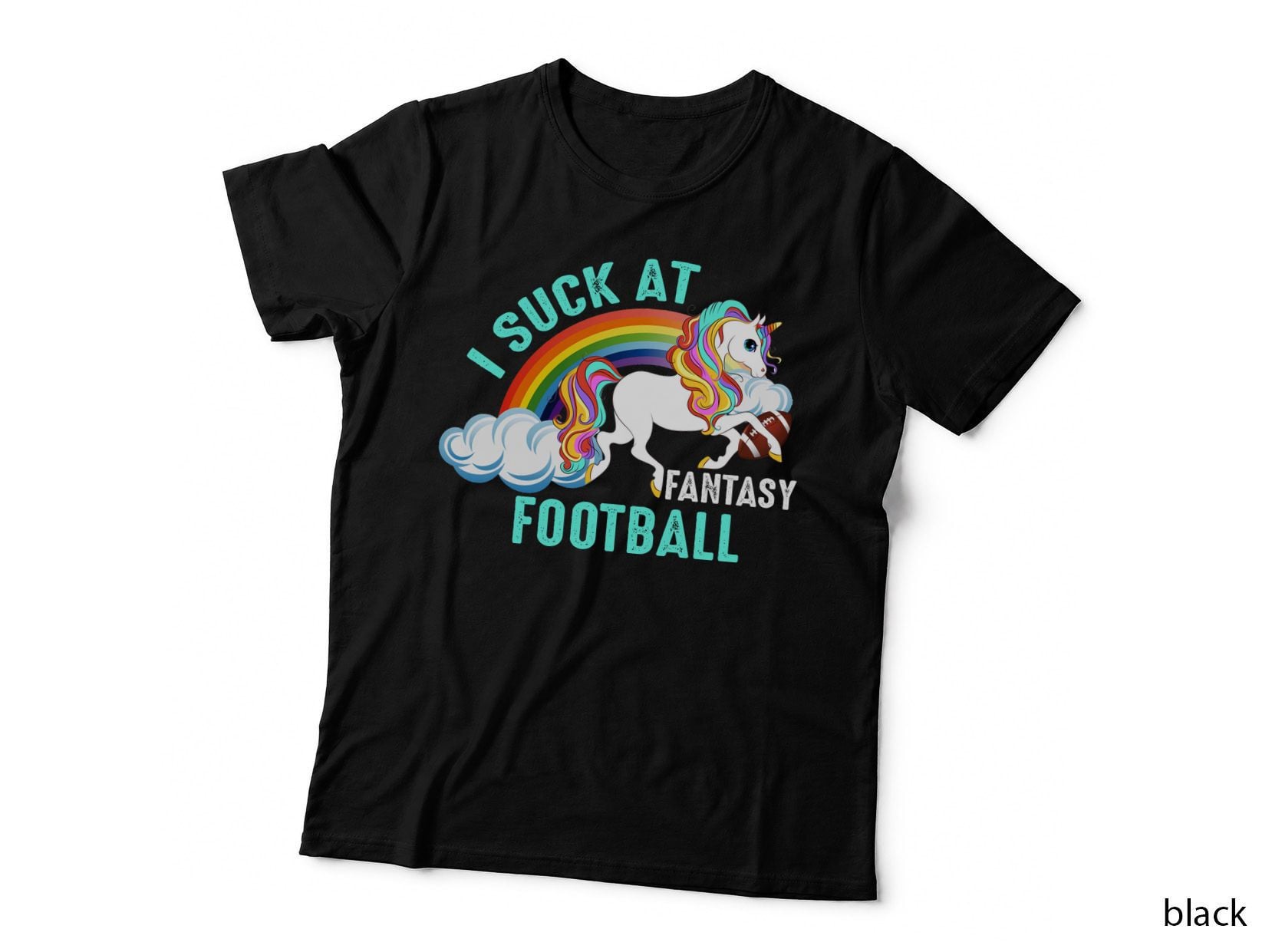 I Suck at Fantasy Football Unicorn American Football Shirt T-Shirt