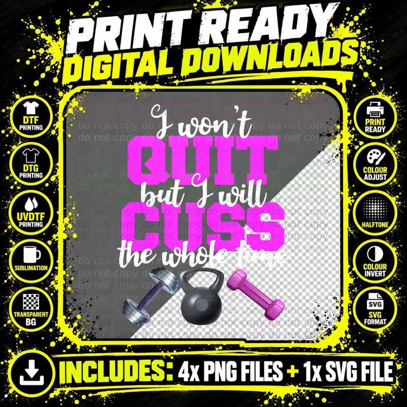 I Won't Quit but I Will Cuss Whole Time Workout Gym Png SVG Digital Bundle