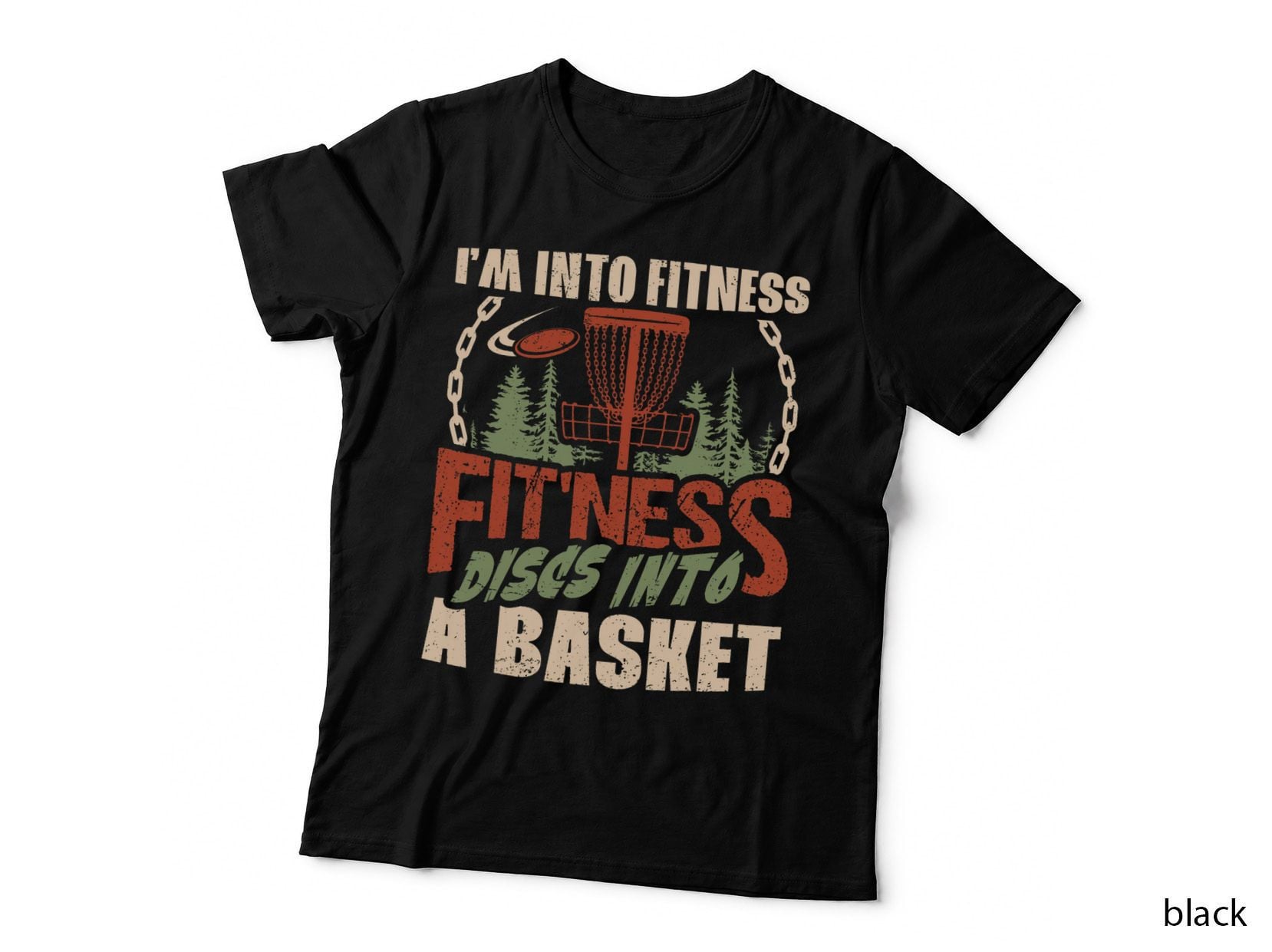 I'm into Fitness Discs into a Basket Disc Golf Player Funny T-Shirt